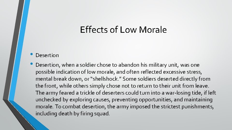 Effects of Low Morale • Desertion, when a soldier chose to abandon his military