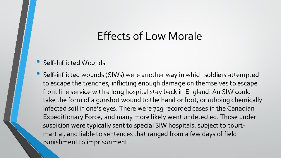 Effects of Low Morale • Self-Inflicted Wounds • Self-inflicted wounds (SIWs) were another way