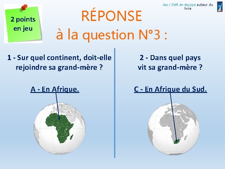 2 points en jeu RÉPONSE Jeu / Défi en équipe autour du livre à