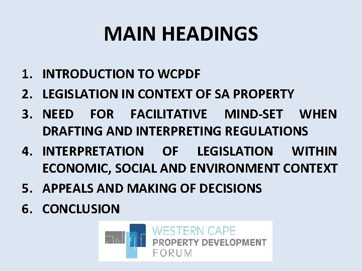 MAIN HEADINGS 1. INTRODUCTION TO WCPDF 2. LEGISLATION IN CONTEXT OF SA PROPERTY 3.