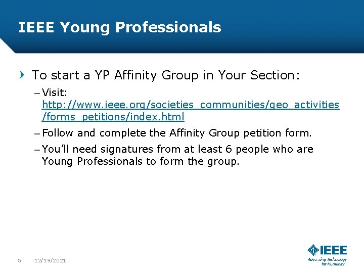 IEEE Young Professionals To start a YP Affinity Group in Your Section: – Visit: