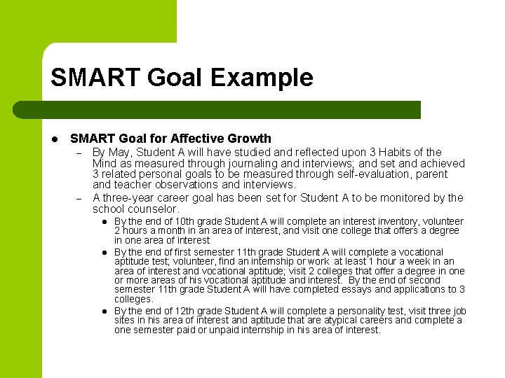 SMART Goal Example l SMART Goal for Affective Growth – – By May, Student