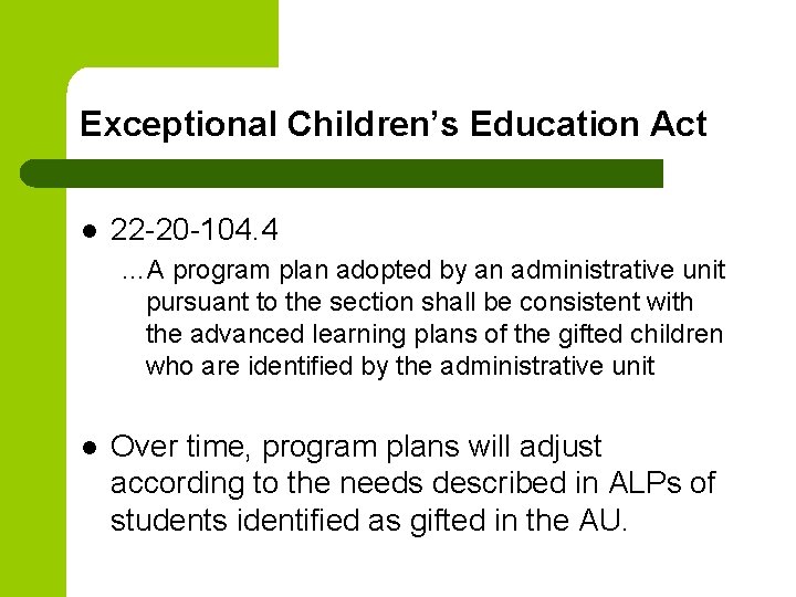 Exceptional Children’s Education Act l 22 -20 -104. 4 …A program plan adopted by