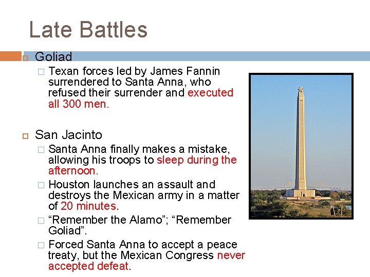 Late Battles Goliad � Texan forces led by James Fannin surrendered to Santa Anna, Late Battles Goliad � Texan forces led by James Fannin surrendered to Santa Anna,