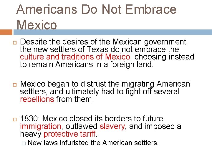 Americans Do Not Embrace Mexico Despite the desires of the Mexican government, the new Americans Do Not Embrace Mexico Despite the desires of the Mexican government, the new