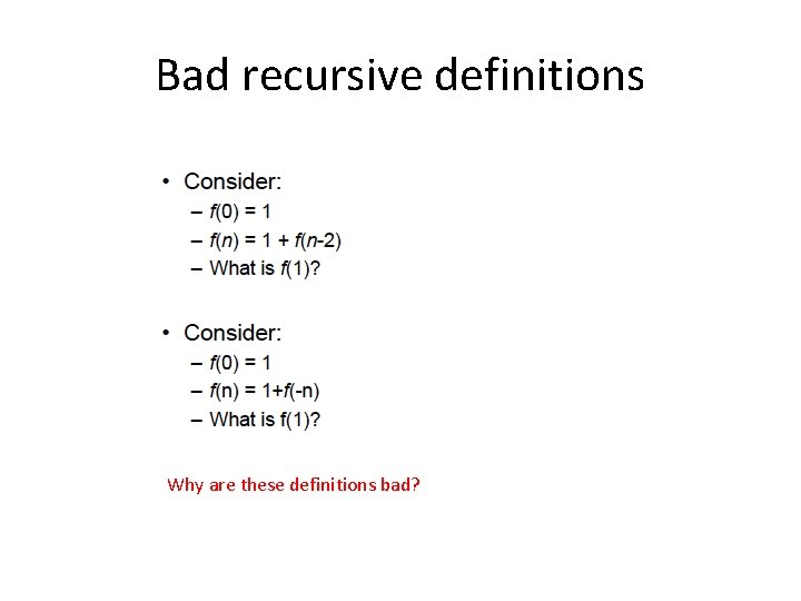 Bad recursive definitions Why are these definitions bad? 