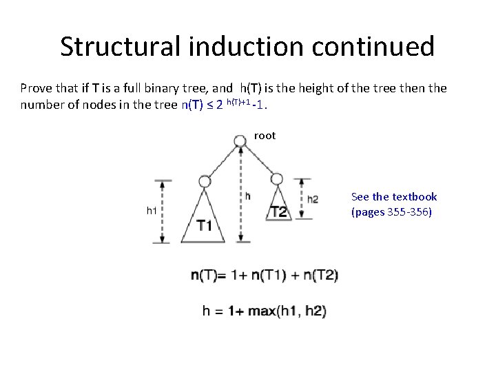 Structural induction continued Prove that if T is a full binary tree, and h(T)