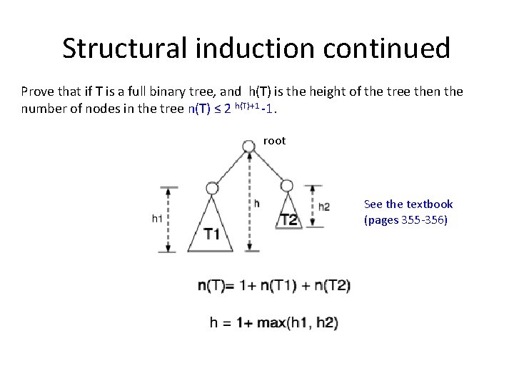 Structural induction continued Prove that if T is a full binary tree, and h(T)