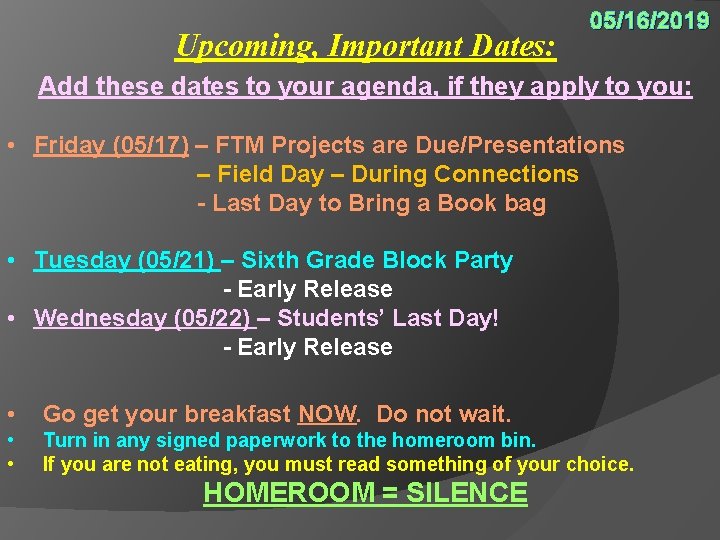 Upcoming, Important Dates: 05/16/2019 Add these dates to your agenda, if they apply to