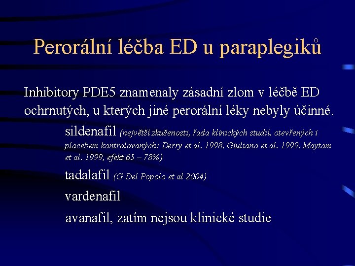 Perorální léčba ED u paraplegiků Inhibitory PDE 5 znamenaly zásadní zlom v léčbě ED