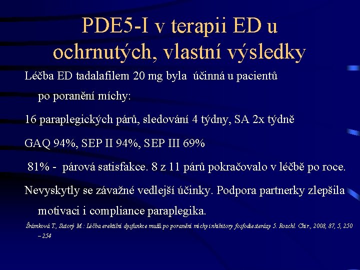 PDE 5 -I v terapii ED u ochrnutých, vlastní výsledky Léčba ED tadalafilem 20