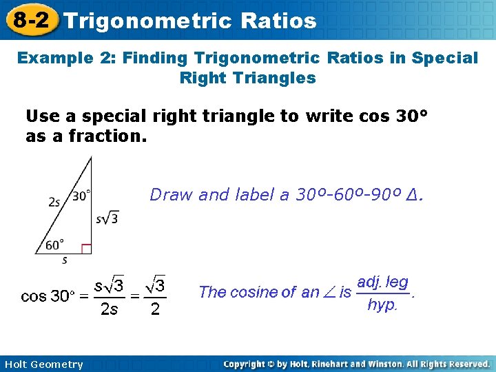 8 -2 Trigonometric Ratios Example 2: Finding Trigonometric Ratios in Special Right Triangles Use