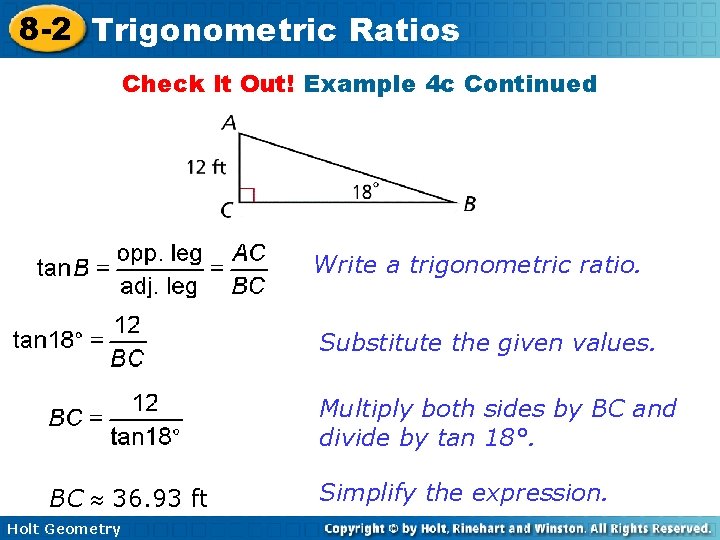 8 -2 Trigonometric Ratios Check It Out! Example 4 c Continued Write a trigonometric