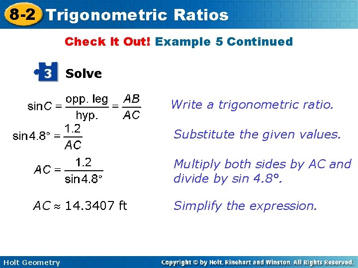 8 -2 Trigonometric Ratios Check It Out! Example 5 Continued 3 Solve Write a