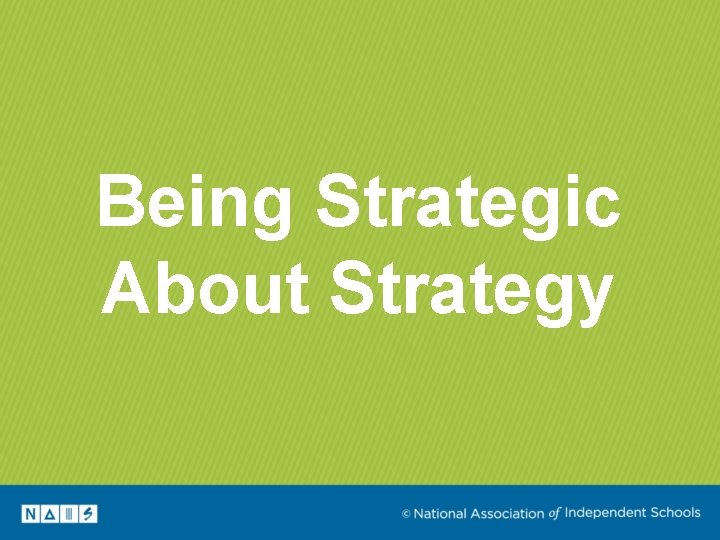 Being Strategic About Strategy 