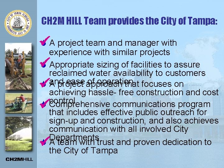CH 2 M HILL Team provides the City of Tampa: S A project team