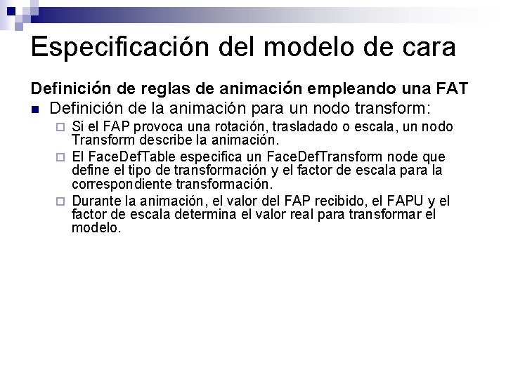 Especificación del modelo de cara Definición de reglas de animación empleando una FAT n