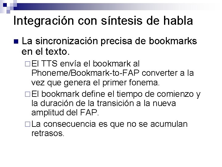 Integración con síntesis de habla n La sincronización precisa de bookmarks en el texto.