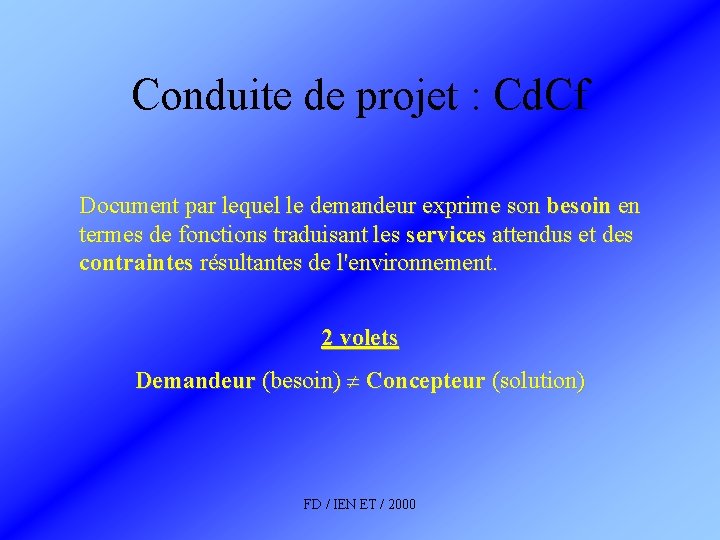 Conduite de projet : Cd. Cf Document par lequel le demandeur exprime son besoin