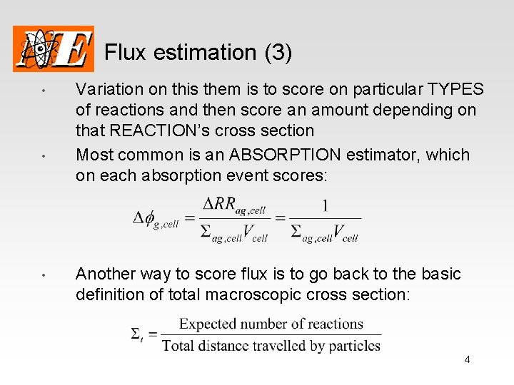 Flux estimation (3) • • • Variation on this them is to score on