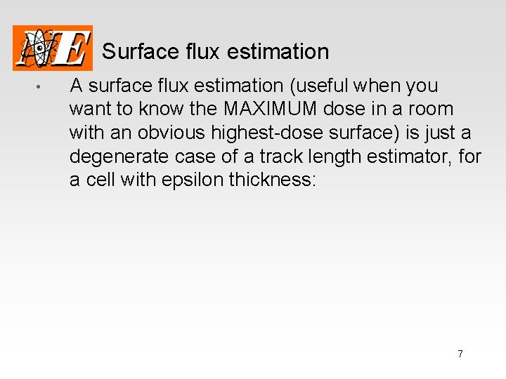 Surface flux estimation • A surface flux estimation (useful when you want to know