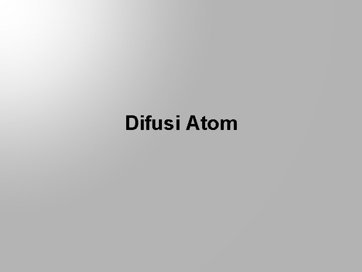 Difusi Atom 