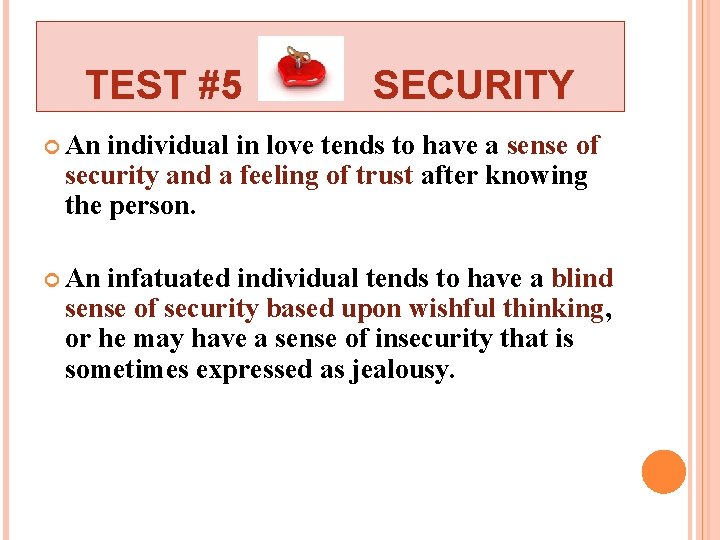 TEST #5 SECURITY An individual in love tends to have a sense of security