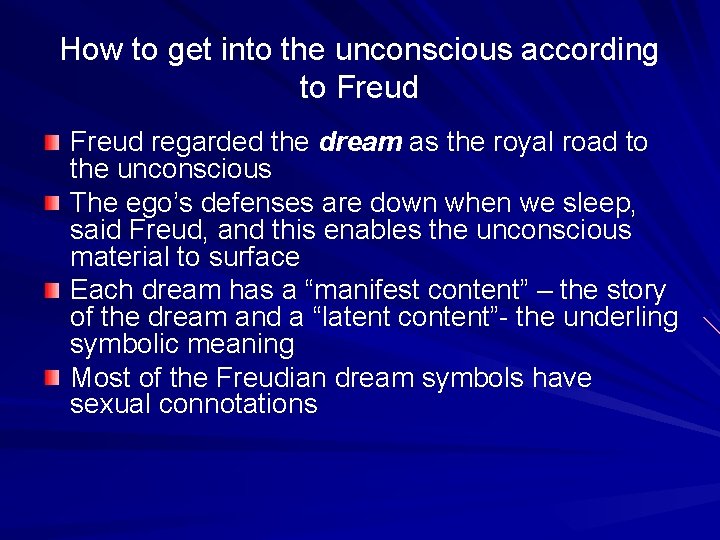 How to get into the unconscious according to Freud regarded the dream as the