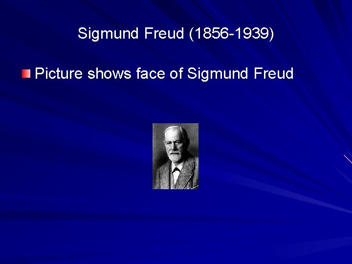 Sigmund Freud (1856 -1939) Picture shows face of Sigmund Freud 