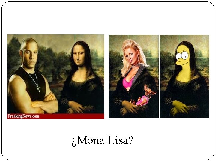 ¿Mona Lisa? 