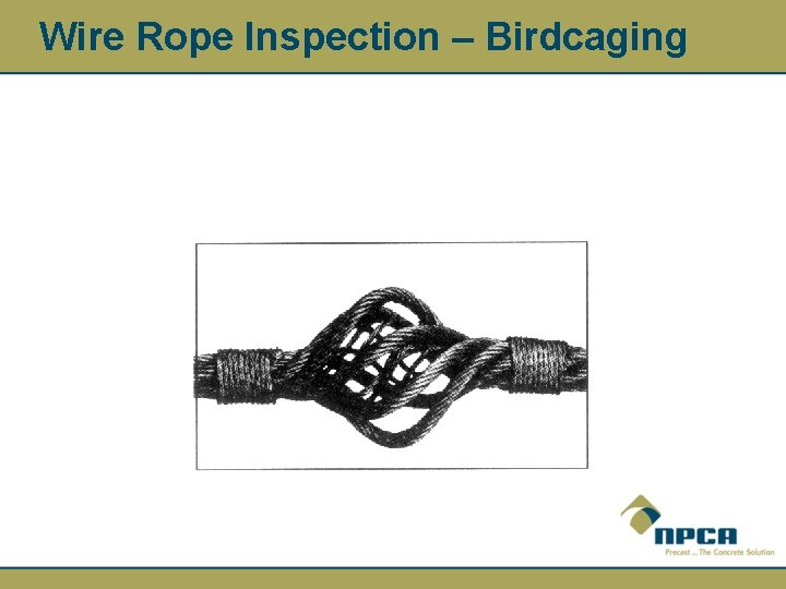 Wire Rope Inspection – Birdcaging 