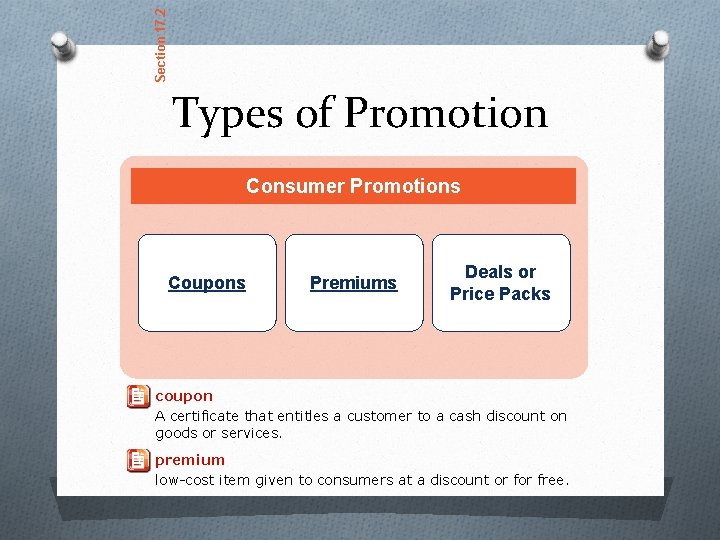 Section 17. 2 Types of Promotion Consumer Promotions Coupons Premiums Deals or Price Packs