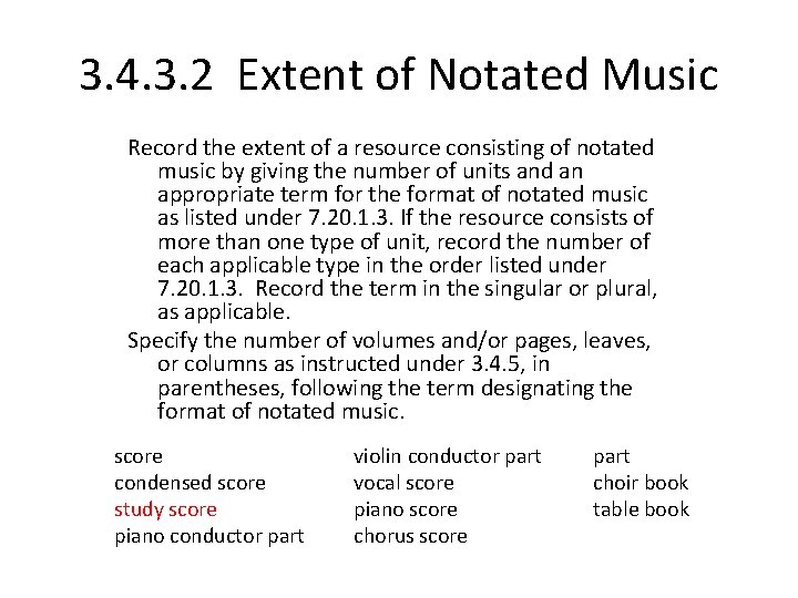 3. 4. 3. 2 Extent of Notated Music Record the extent of a resource