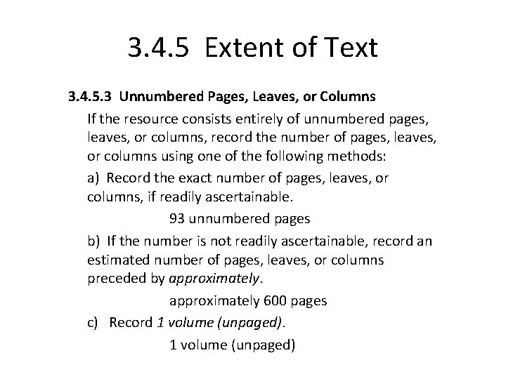 3. 4. 5 Extent of Text 3. 4. 5. 3 Unnumbered Pages, Leaves, or