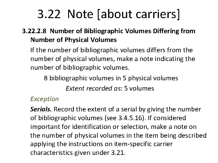 3. 22 Note [about carriers] 3. 22. 2. 8 Number of Bibliographic Volumes Differing