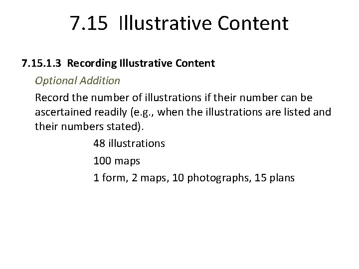 7. 15 Illustrative Content 7. 15. 1. 3 Recording Illustrative Content Optional Addition Record
