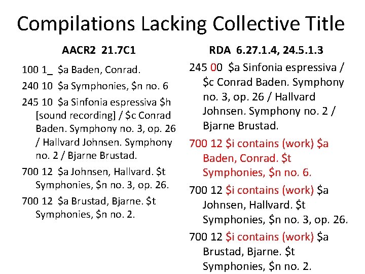 Compilations Lacking Collective Title AACR 2 21. 7 C 1 100 1_ $a Baden,