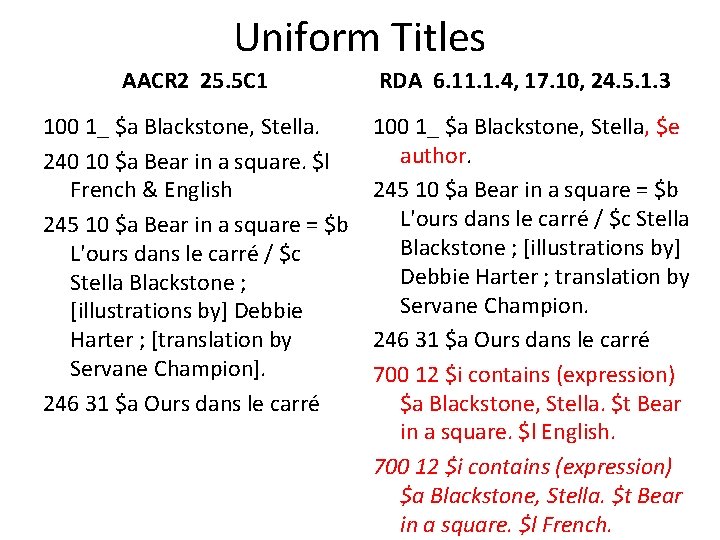 Uniform Titles AACR 2 25. 5 C 1 RDA 6. 11. 1. 4, 17.