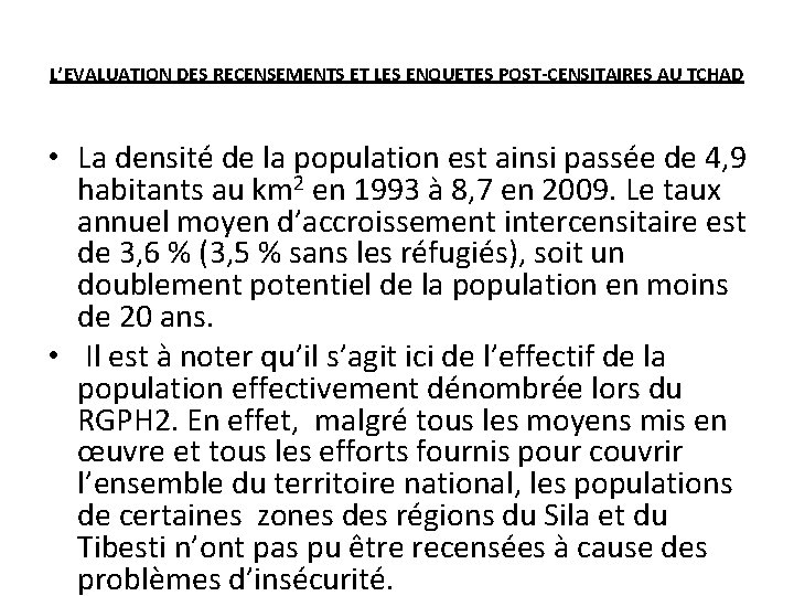 L’EVALUATION DES RECENSEMENTS ET LES ENQUETES POST-CENSITAIRES AU TCHAD • La densité de la