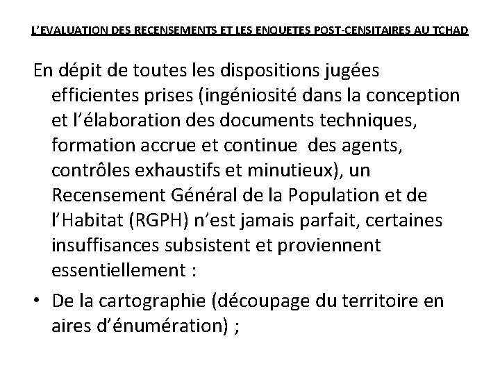 L’EVALUATION DES RECENSEMENTS ET LES ENQUETES POST-CENSITAIRES AU TCHAD En dépit de toutes les