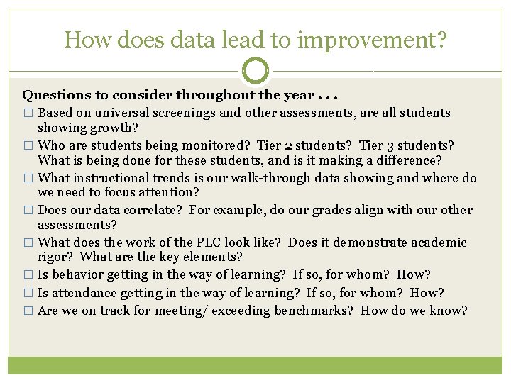 How does data lead to improvement? Questions to consider throughout the year. . .