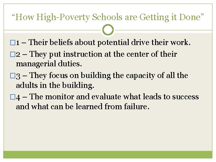 “How High-Poverty Schools are Getting it Done” � 1 – Their beliefs about potential