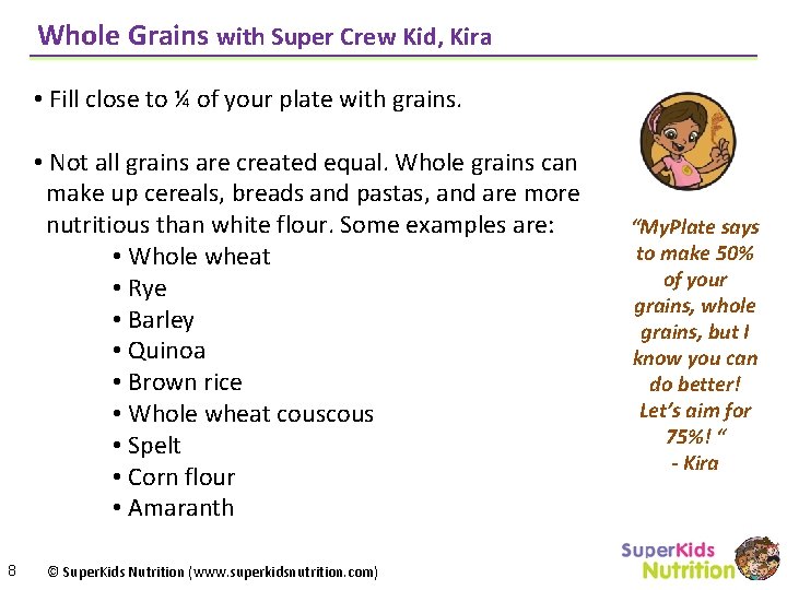 Whole Grains with Super Crew Kid, Kira • Fill close to ¼ of your