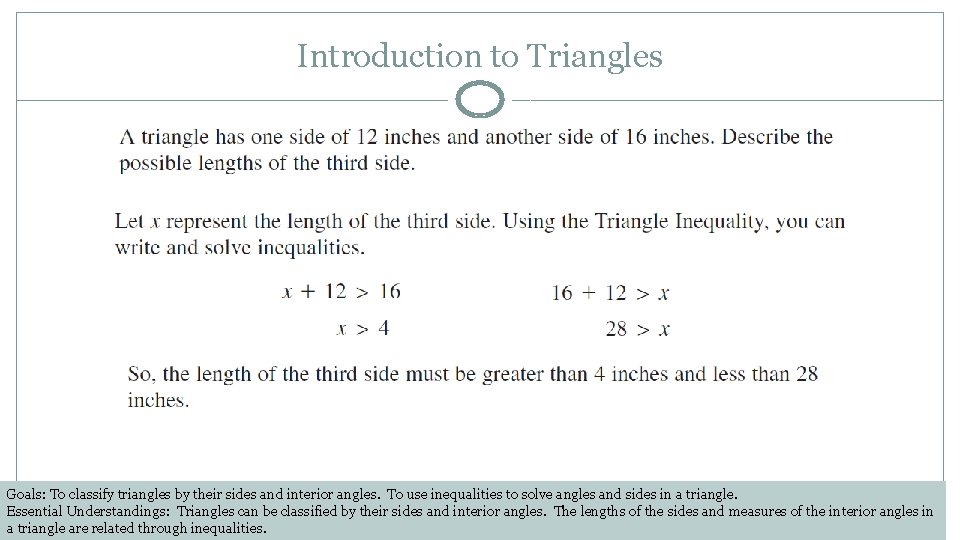 Introduction to Triangles Goals: To classify triangles by their sides and interior angles. To