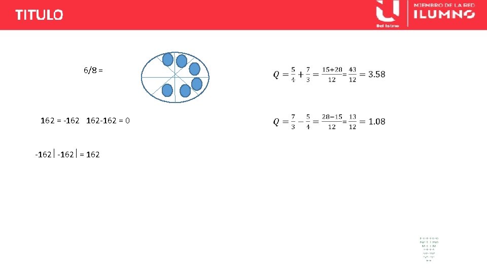 6/8 = 162 = -162 162 -162 = 0 -162 = 162 