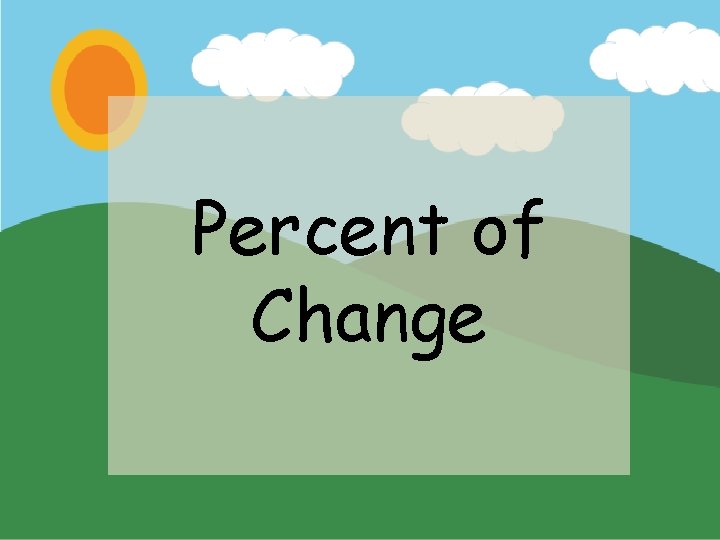 Percent of Change 