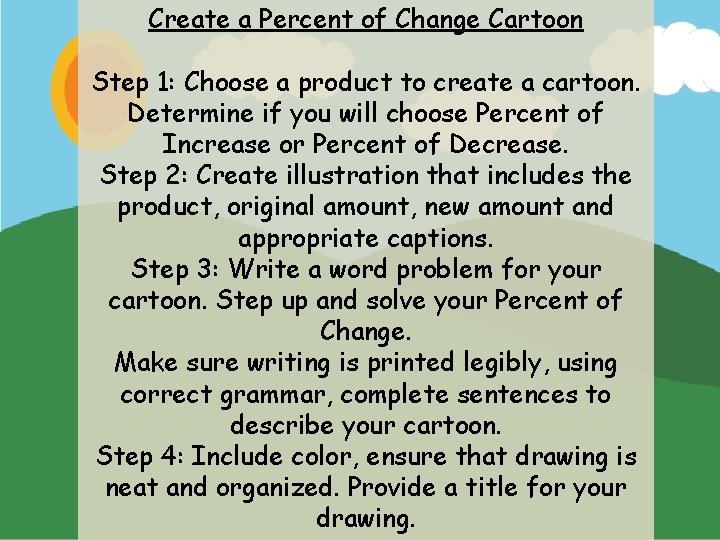 Create a Percent of Change Cartoon Step 1: Choose a product to create a