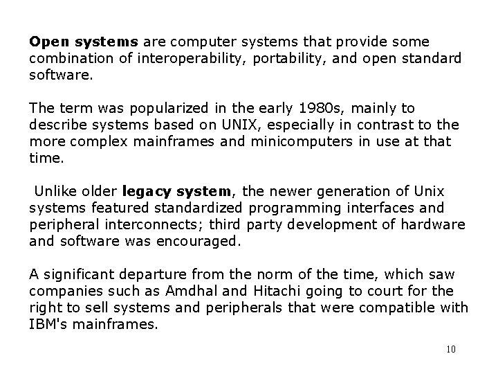 Open systems are computer systems that provide some combination of interoperability, portability, and open