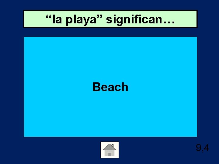 “la playa” significan… Beach 9, 4 