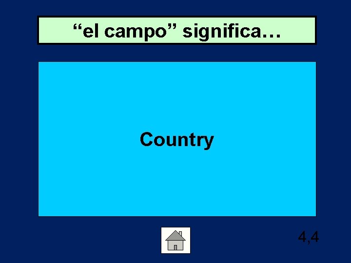 “el campo” significa… Country 4, 4 